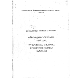 DTR wyrówniarko - grubościówka z wiertarko - frezarką Jaroma DYSC-3/40